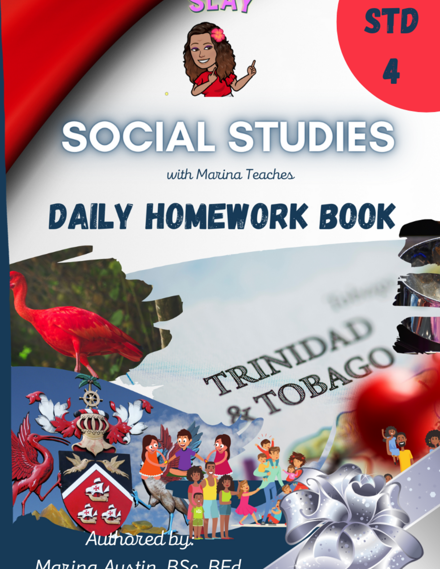 SLAY Social Studies with Marina Teaches Daily Homework Book for Standard Four Students